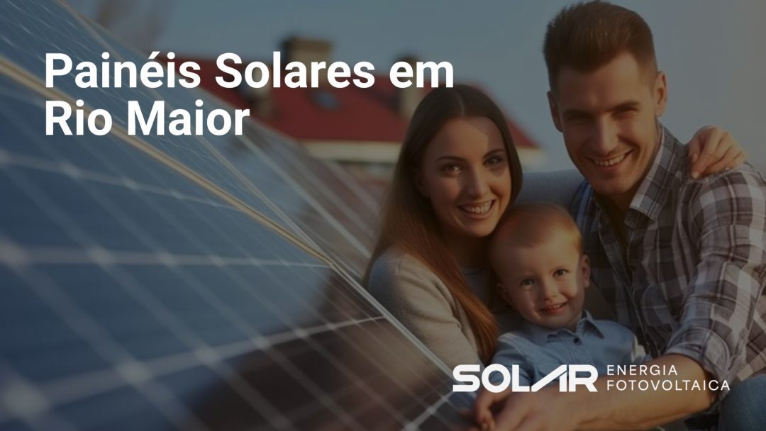 Painéis Solares em Rio Maior