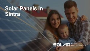 Solar Panels in Sintra | Professional Installation | Solar FV